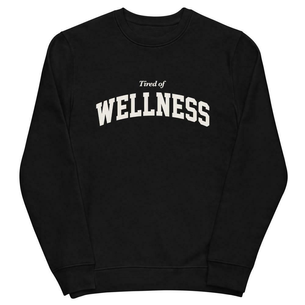 Coquette Aesthetic 'Tired of Wellness' Sweatshirt for Y2K Fashion Enthusiasts