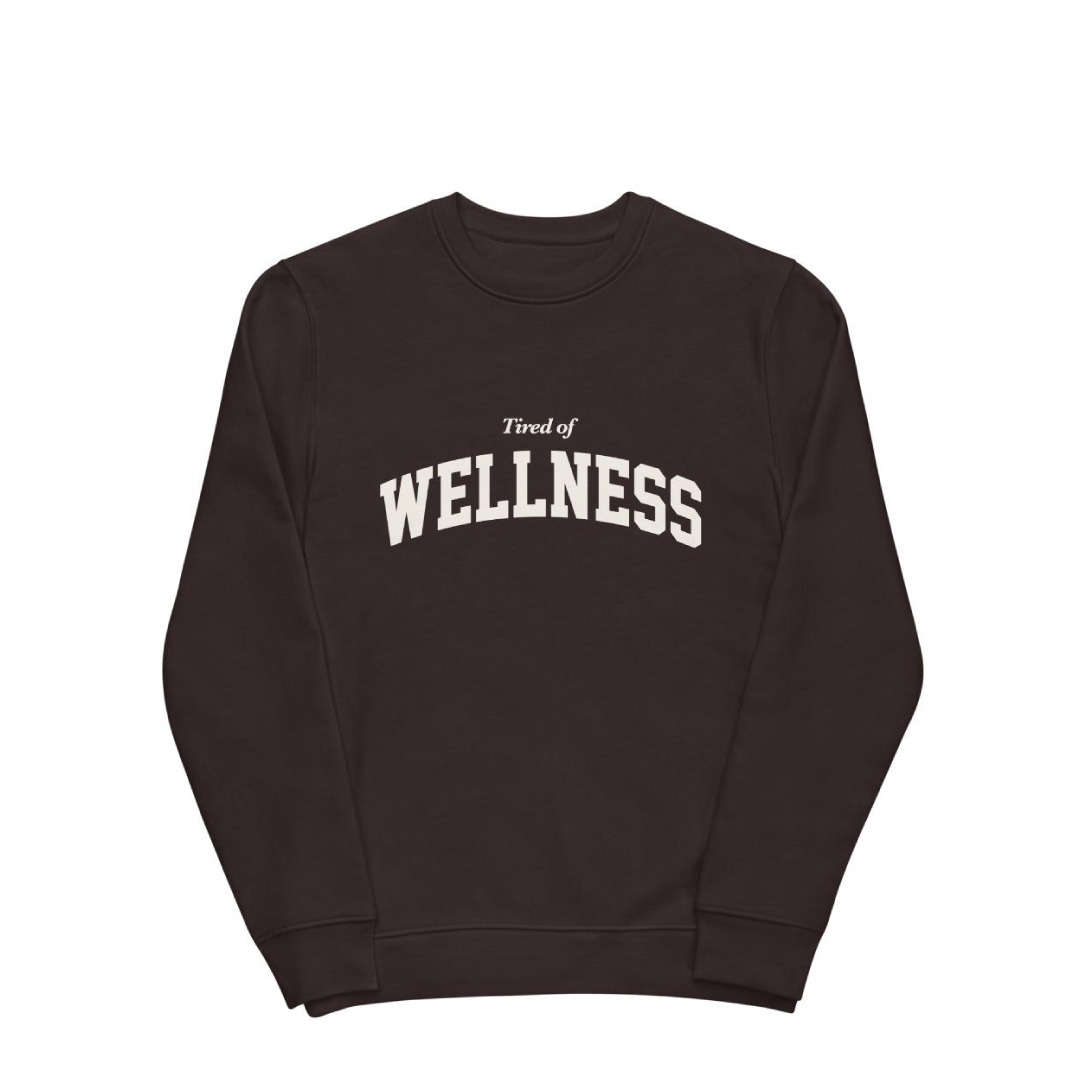 Coquette Aesthetic 'Tired of Wellness' Sweatshirt for Y2K Fashion Enthusiasts