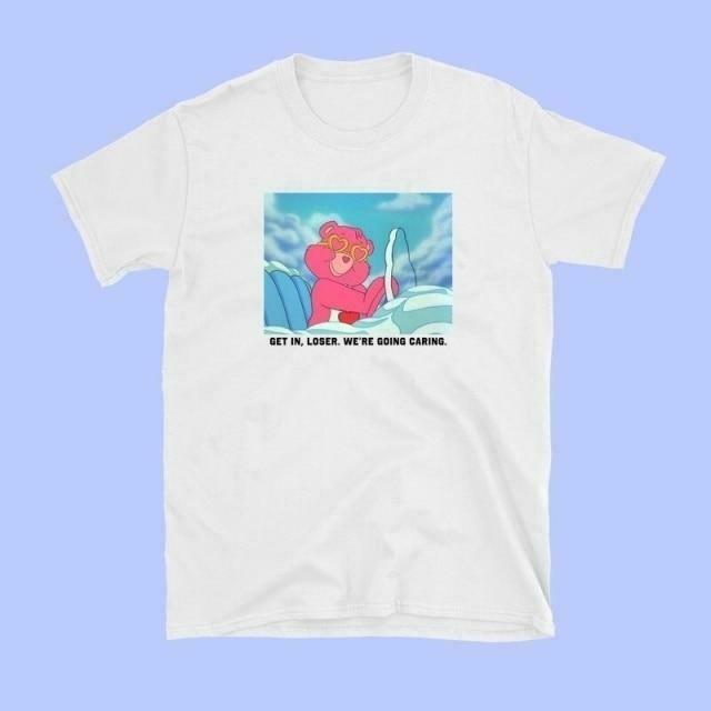 Get In Loser We're Going Caring Y2K Aesthetic Unisex T-Shirt