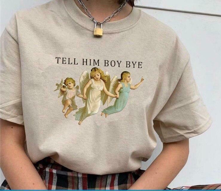 Tell Him Boy Bye T-Shirt - Y2K Fashion Statement with Coquette Aesthetic and Grunge Style