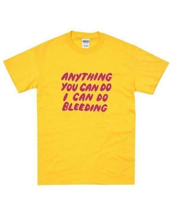 Vintage Aesthetic Tee: Anything You Can Do I Can Do Bleeding - Y2K Fashion Statement